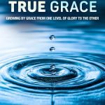 EMBRACING TRUE GRACE