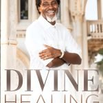 DIVINE HEALING SIMPLIFIED AND DEMYSTIFIED (E-Book)