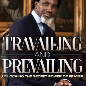 TRAVAILING AND PREVAILING (E-Book)